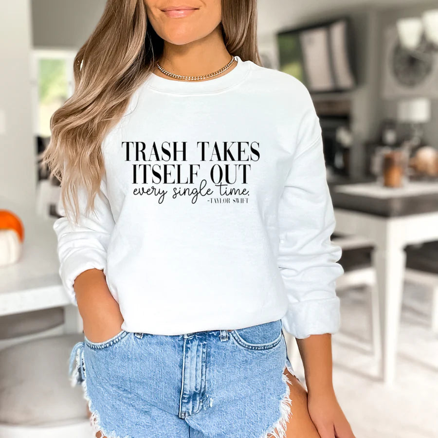 Trash Takes Itself Out Sweatshirt